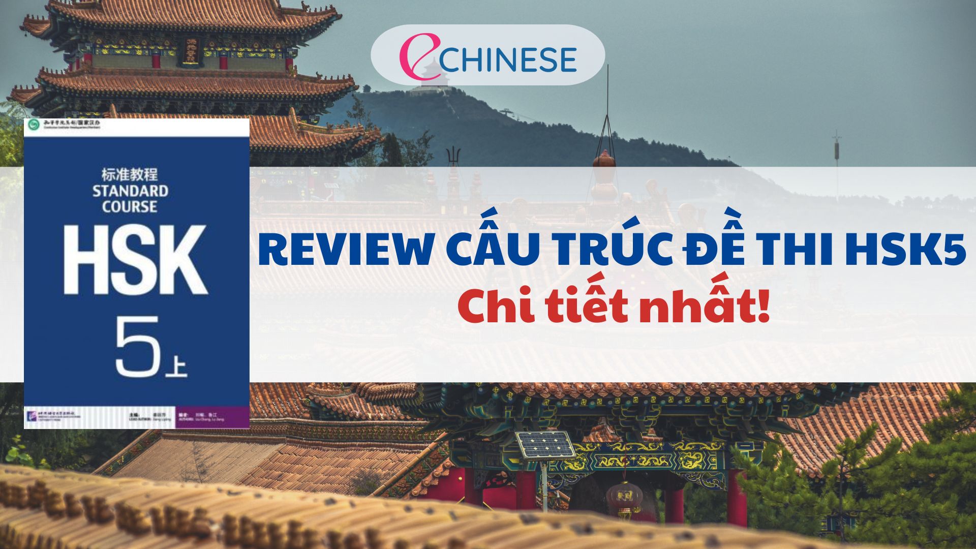 Review cấu trúc đề thi HSK5 chi tiết nhất