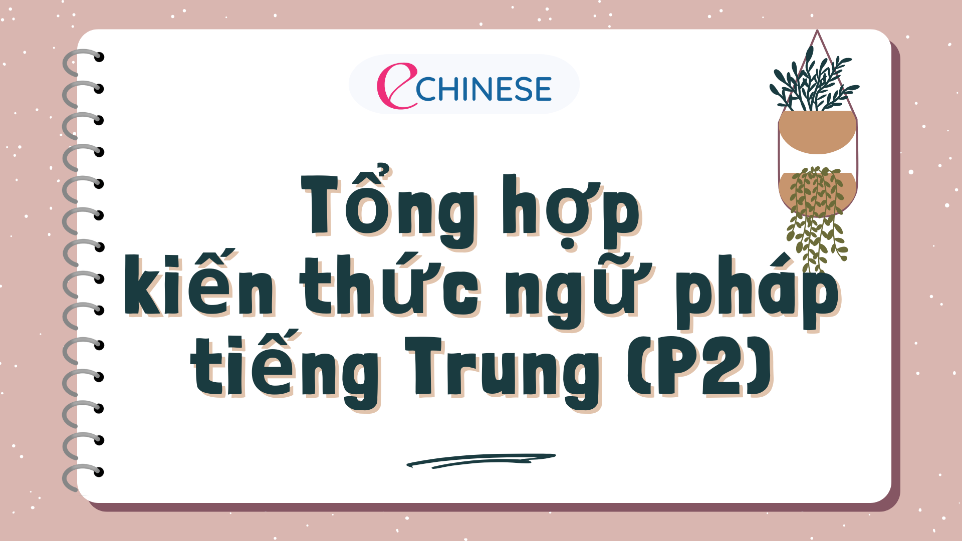 Tổng hợp kiến thức ngữ pháp tiếng Trung (P2)